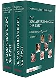Die Sozialverkündigung der Päpste: Geschichte und Gegenwart. Bd. 1: Leo XIII.–Paul VI. Bd. 2: Johannes Paul II.–Franziskus