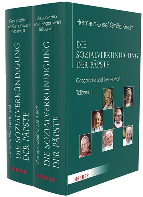 Die Sozialverkündigung der Päpste: Geschichte und Gegenwart. Bd. 1: Leo XIII.–Paul VI. Bd. 2: Johannes Paul II.–Franziskus