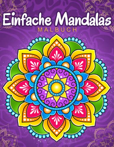 Einfache Mandalas: Malbuch mit einfachen Mandala-Mustern für Kinder oder Erwachsene.