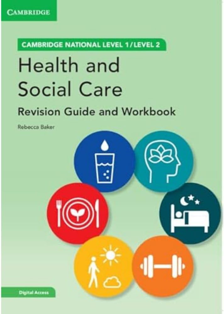 Cambridge National in Health and Social Care Revision Guide and Workbook with Digital Access (2 Years): Level 1/Level 2 (Cambridge Nationals)