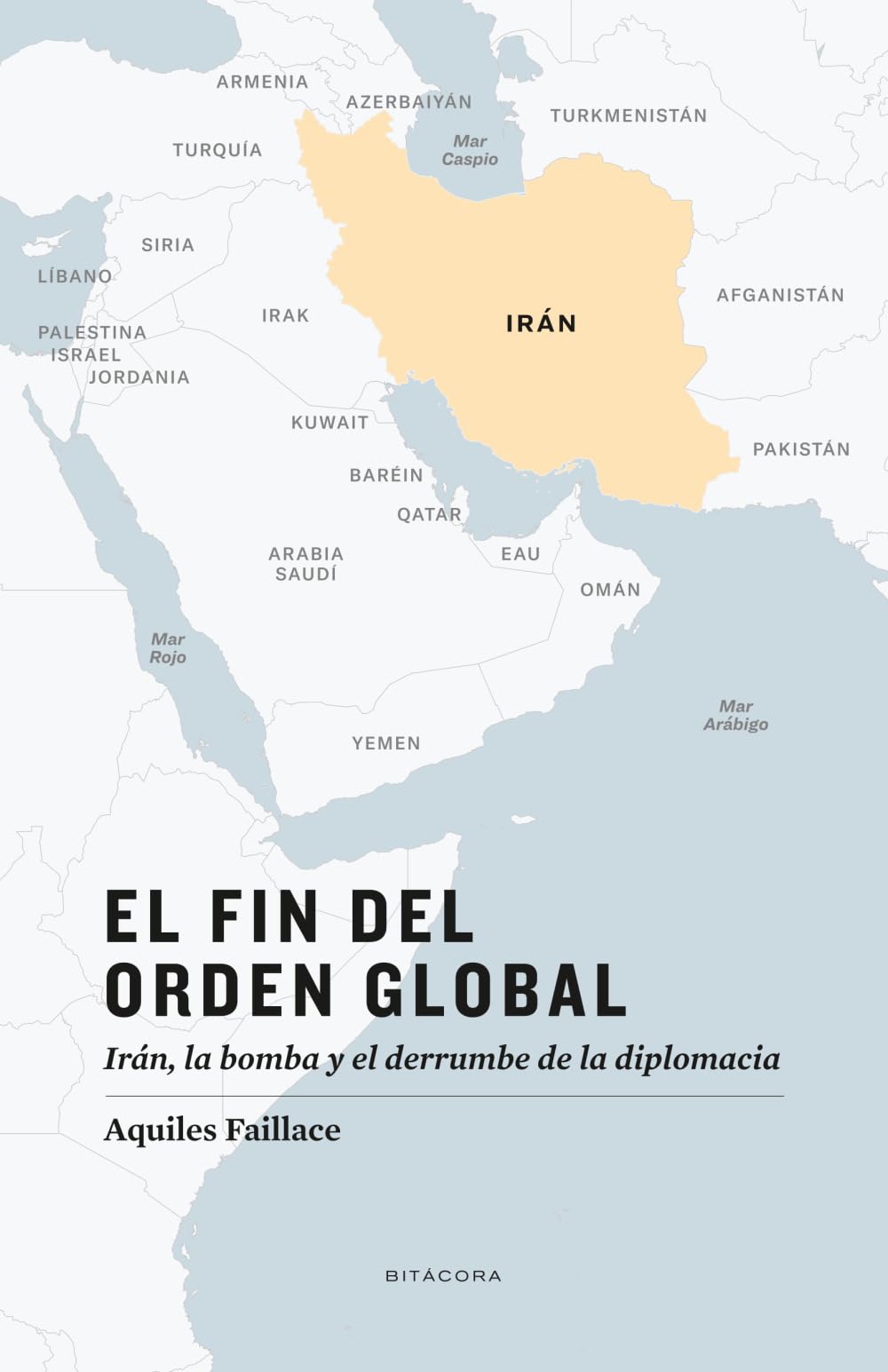 El fin del orden global: Irán, la bomba y el derrumbe de la diplomacia (Bitácora)