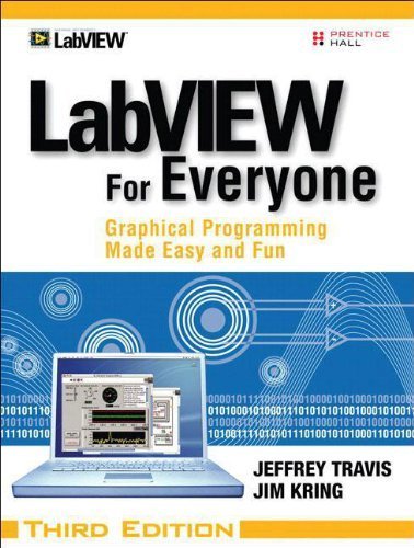 Labview for Everyone: Graphical Programming Made Easy and Fun by Jeffrey Travis (2006-07-27)