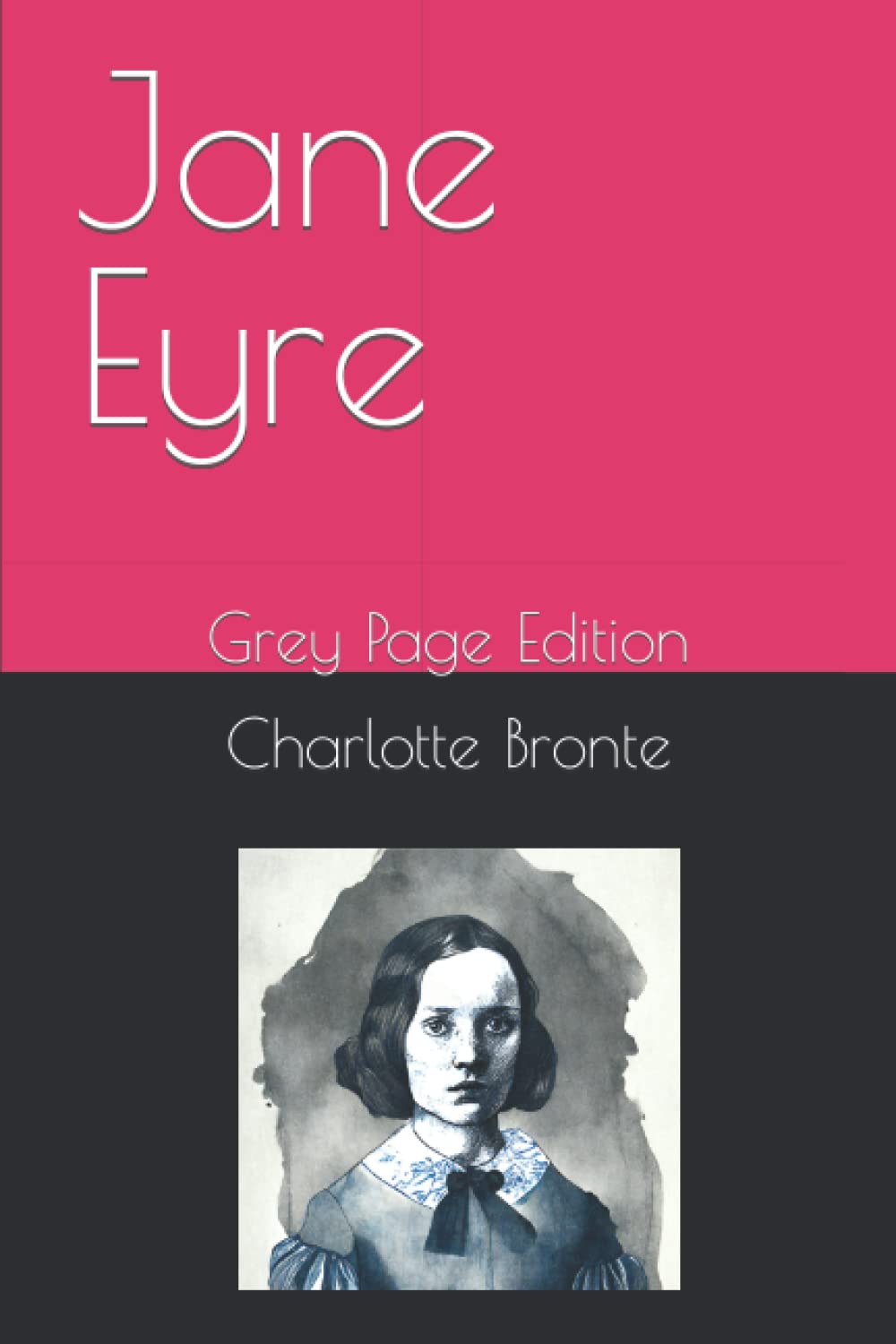 Jane Eyre: Grey Page Edition (Dyslexia Friendly)
