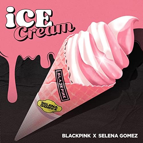 BLACKPINK レコード ice cream selena Gomez Amazon Music - BLACKPINKのIce Cream (with Selena Gomez