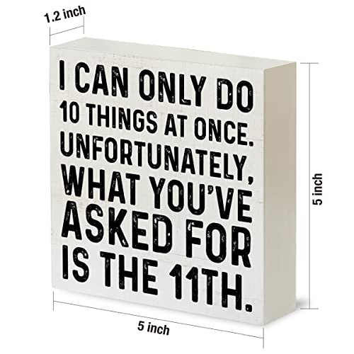 Country Office Wood Box Sign Rustic Sarcastic I Can Only Do 10 Things At Once Wooden Box Sign Decorative Signs Block Plaque For Home Office Desk Table Shelf Decor 5"X 5" #TOP1
