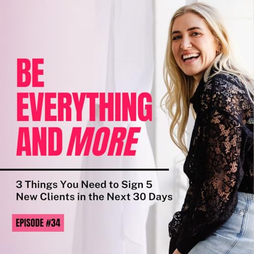 3 Things You Need to Sign 5 New Clients in the Next 30 Days