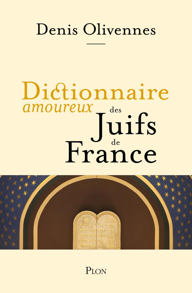 Amazon.fr - Dictionnaire amoureux des Juifs de France - Olivennes, Denis, Bouldouyre, Alain - Livres