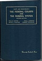 Hart and Wechsler's the Federal Courts and the Federal System B001TQWRR8 Book Cover