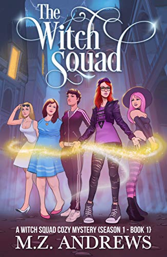 Télécharger The Witch Squad: A Witch Squad Cozy Mystery #1 (English Edition) PDF Ebook En Ligne