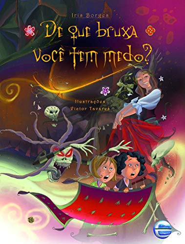 De que bruxa você tem medo?: