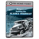 American Experience - Building the Alaska Highway