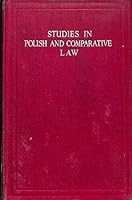 Studies in Polish and Comparative Law: A Symposium of Twelve Articles (Classic Reprint) B00129LKL6 Book Cover