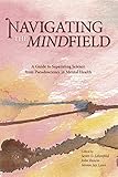 Navigating the Mindfield: A Guide to Separating Science from Pseudoscience in Mental Health