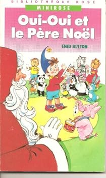 Paperback Oui-Oui et le père Noël : Collection : Bibliothèque minirose souple n° 412 Book