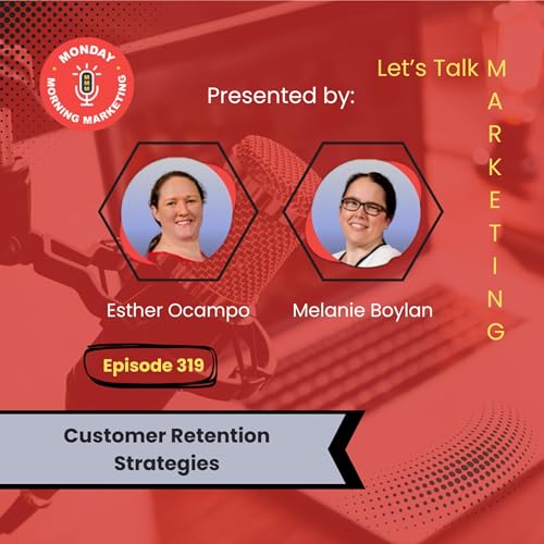 Episode 319 - Customer retention strategy