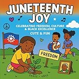juneteenth joy:: a bold, fun & easy coloring book celebrating freedom, culture, and black excellence