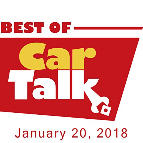 The Best of Car Talk, Rocks in Your Saab, January 20, 2018 by Tom Magliozzi | Audiobook