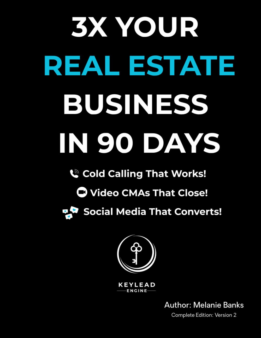3X Your Real Estate Business in 90 Days: The Complete Lead Generation Blueprint with Proven Prospecting Scripts, Video CMAs, Email Templates, and a ... Plan for Real Estate Agents and Brokers