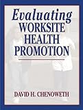 Evaluating Worksite Health Promotion