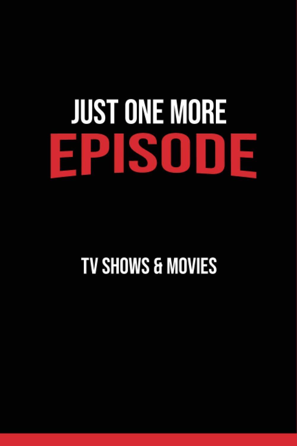 Independently published One More Episode TV Shows And Movies Journal Notebook Diary: Dot Grid Pages