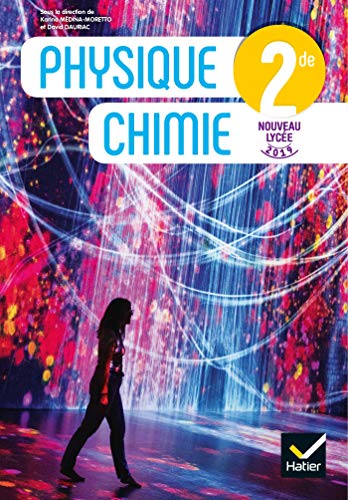 Physique-chimie 2de Éd. 2019 - Livre élève