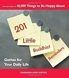 201 Little Buddhist Reminders: Gathas for Your Daily Life