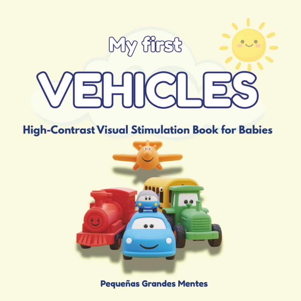 My First VEHICLES: High-Contrast Visual Stimulation Book for Babies