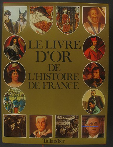 Le livre d'or de l'histoire de France.
