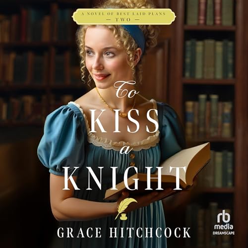 To Kiss a Knight by Grace Hitchcock episode artwork