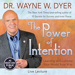 The Power of Intention Live Lecture Audiolibro Por Dr. Wayne W. Dyer arte de portada
