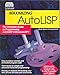 Maximizing AutoLISP: The Complete Guide to Programming AutoCAD [12] with AutoLISP! (v. 2)