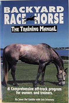 Paperback Backyard racehorse: The training manual Book