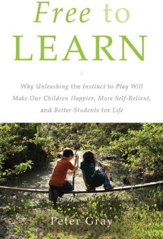 Free to Learn by Gray. Peter ( 2013 ) Hardcover