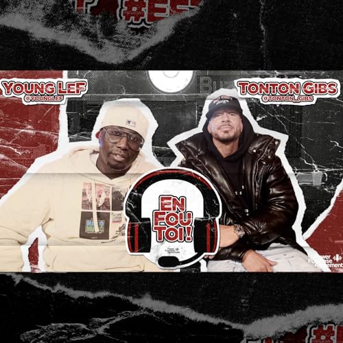 "J'ai pas de Team, je fais tous seul" | Young LeF & Tonton Gibs | #EnFouToi S01E06