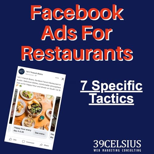 Facebook Ads for Restaurants: 7 Specific Facebook Ad Tactics to Fill Your Restaurant Now 🍔💸