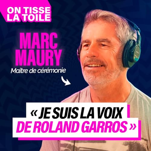 Couverture de #38 Marc Maury -"Je suis la voix de Roland Garros"