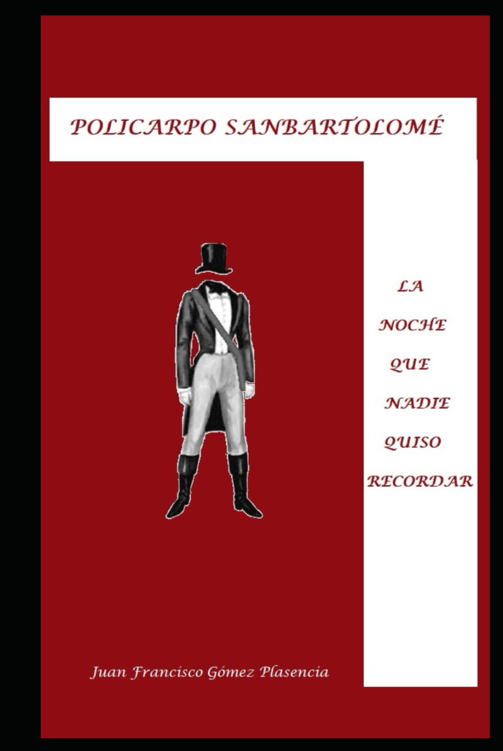 POLICARPO SANBARTOLOMÉ: LA NOCHE QUE NADIE QUISO RECORDAR