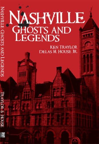 Nashville Ghosts and Legends (Haunted America) Paperback โ October 17, 2007