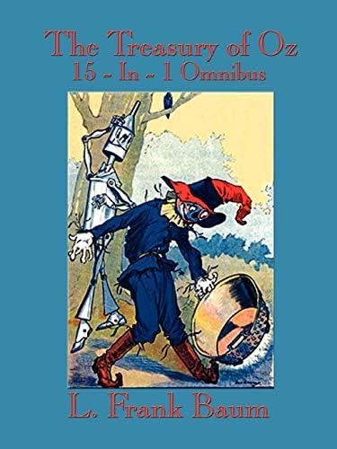 The Treasury of Oz: The Wonderful Wizard of Oz, the Marvelous Land of Oz, Ozma of Oz, Dorothy and the Wizard in Oz, the Road to Oz, the Em Paperback – August 3, 2007