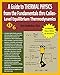 A Guide to Thermal Physics: from the Fundamentals thru Callen-Level Equilibrium Thermodynamics
