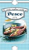  Le cento migliori ricette di pesce