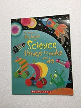 Paperback The Usborne Big Book of Science Things to Make and Do Book