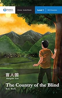 Kindle Store,Kindle eBooks,Education & Teaching The Country of the Blind: Mandarin Companion Graded Readers: Level 1, Simplified Chinese Edition John Pasden