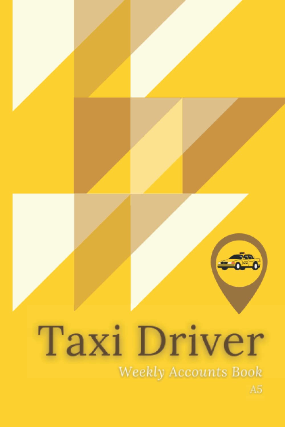 Taxi Driver Weekly Accounts Book A5: Accounting Record Book for Self employed Taxies, Minicabs & Private Hire Operators | Income & Expenses Log Book