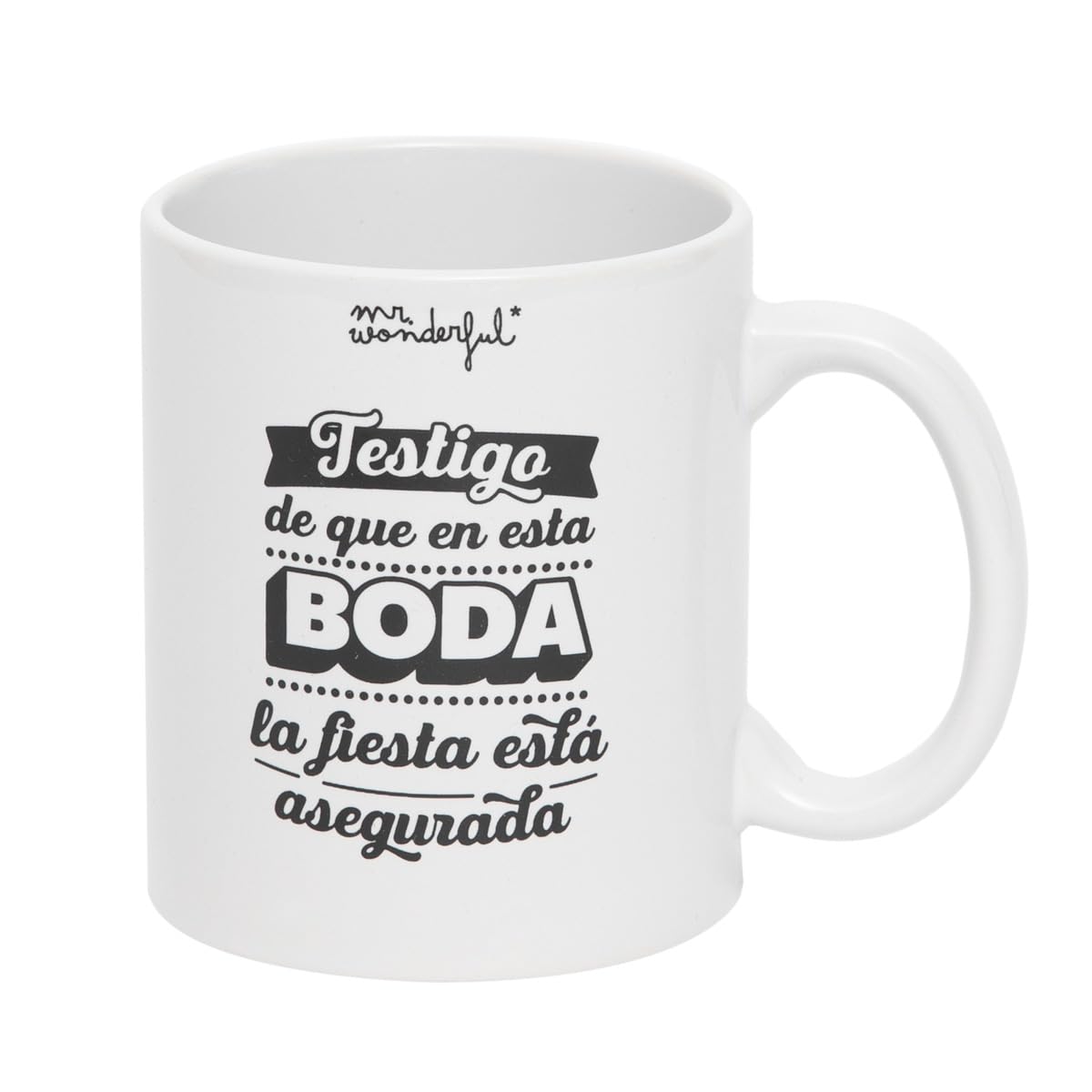 Mr. Wonderful - Taza Iconic - Testigo de que en esta boda la fiesta está asegurada - Taza de Cerámica - Taza Original para Regalar - Taza con Mensaje