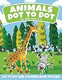 Animals Dot to Dot Coloring Book For Kids Ages 4-8: Fun Connect the Dots Animals Coloring Book for Kids, Activity Coloring Book For Kids All Ages