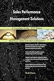 Sales Performance Management Solutions A Complete Guide - 2019 Edition (English Edition)