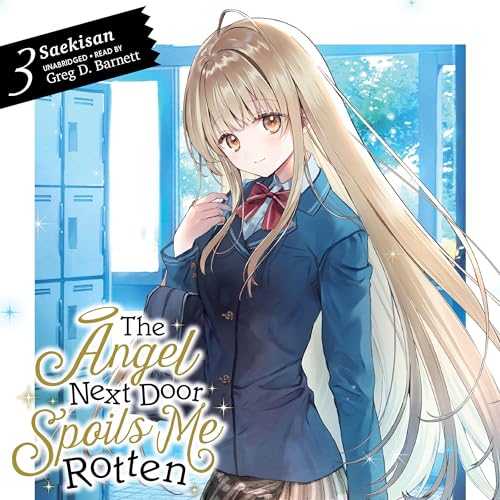 The Angel Next Door Spoils Me Rotten, Vol. 3 (light novel) Audiolibro Por Saekisan, Hanekoto, Nicole Wilder - translator arte