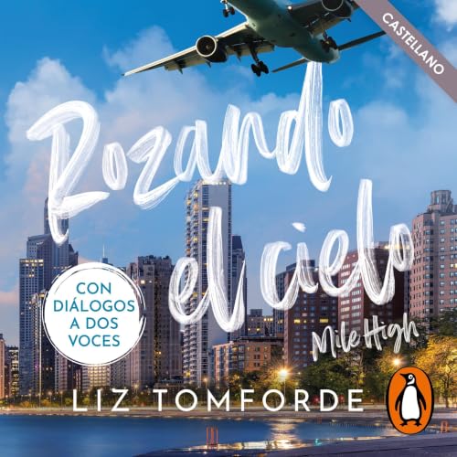 Rozando el cielo (castellano) [Mile High]