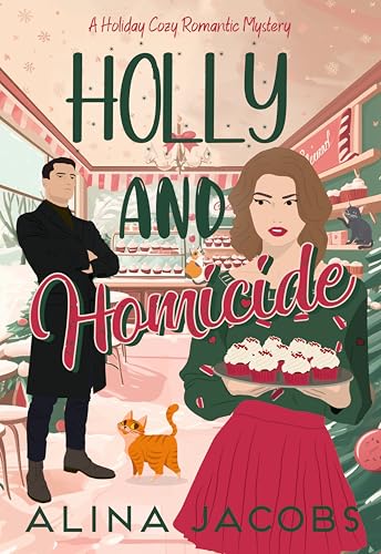 Holly and Homicide: A Holiday Cozy Romantic Mystery (Christmas in Harrogate Book 2)